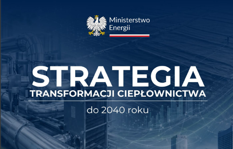 Strategia Transformacji Ciepłownictwa do 2040 r. – kompleksowy drogowskaz dla branży